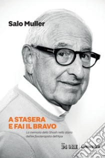 A stasera e fai il bravo. E-book. Formato EPUB ebook di Salo Muller