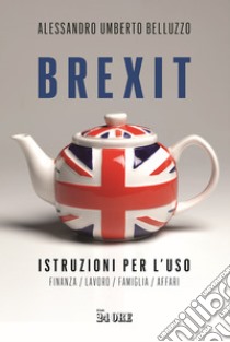 BREXIT. E-book. Formato EPUB ebook di Alessandro Umberto Belluzzo