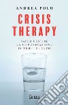 CRISIS THERAPY. E-book. Formato PDF ebook di Andrea Polo