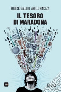 Il tesoro di Maradona. E-book. Formato PDF ebook di Angelo Mincuzzi