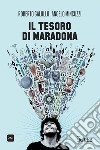 Il tesoro di Maradona. E-book. Formato PDF ebook