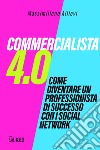 Commercialista 4.0. E-book. Formato PDF ebook di Massimiliano Allievi