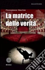 La matrice delle verità. E-book. Formato EPUB ebook