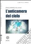 L' anticamera del cielo. E-book. Formato EPUB ebook di G. Lorenzo Molinari