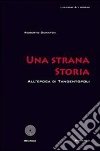 Una strana storia. All'epoca di tangentopoli. E-book. Formato EPUB ebook di Roberto Dunatov