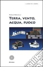 Terra, vento, acqua, fuoco. E-book. Formato EPUB