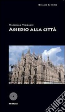 Assedio alla città. E-book. Formato EPUB ebook di Marcello Tessadri