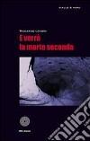 E verrà la morte seconda. E-book. Formato EPUB ebook di Riccardo Landini