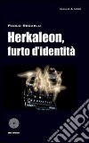 Herkaleon, furto d'identità. E-book. Formato EPUB ebook di Paolo Redaelli