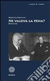 Ne valeva la pena?. E-book. Formato EPUB ebook di Roberto Dunatov
