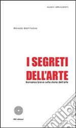 I segreti dell'arte. Romanzo breve sulla storia dell'arte. E-book. Formato EPUB ebook