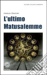 L' ultimo Matusalemme. E-book. Formato EPUB ebook