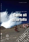 Come ali di farfalla. E-book. Formato EPUB ebook di Valentina Palleri