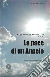 La pace di un angelo. E-book. Formato EPUB ebook di Alessandro Cadelano