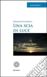 Una scia di luce. E-book. Formato PDF ebook