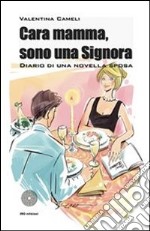 Cara mamma, sono una signora. Diario di una novella sposa. E-book. Formato EPUB ebook