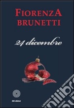 24 dicembre. E-book. Formato EPUB ebook