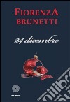 24 dicembre. E-book. Formato EPUB ebook di Fiorenza Brunetti