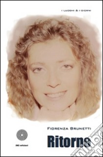 Ritorno. E-book. Formato EPUB ebook di Fiorenza Brunetti