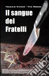 Il sangue dei Fratelli. E-book. Formato EPUB ebook di Ronchi 