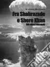 Fra Shahrazade e Shere KhanGli ultimi racconti. E-book. Formato EPUB ebook