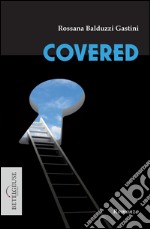 Covered. Ediz. italiana. E-book. Formato EPUB ebook