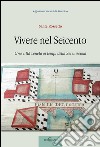 Vivere nel Seicento: Una città veneta ai tempi della Serenissima. E-book. Formato PDF ebook