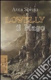 Lowelly il mago. E-book. Formato EPUB ebook