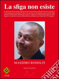 La sfiga non esiste. E-book. Formato PDF ebook di Massimo Rodolfi