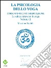 La Psicologia dello YogaCorso pratico di Meditazione. La salute attraverso lo yoga. Volume II. E-book. Formato EPUB ebook