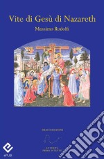 Vite di Gesù di Nazareth. E-book. Formato EPUB ebook