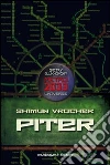 Piter - Metro 2033 Universe. E-book. Formato EPUB ebook di Shimun Vrochek