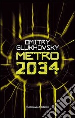 Metro 2034. E-book. Formato EPUB ebook