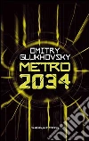 Metro 2034. E-book. Formato EPUB ebook di Dmitry Glukhovsky