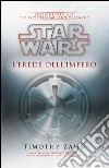 Star Wars L'Erede dell'Impero. E-book. Formato EPUB ebook di Timothy Zahn