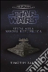 Star Wars Sfida alla Nuova Repubblica. E-book. Formato EPUB ebook di Timothy Zahn