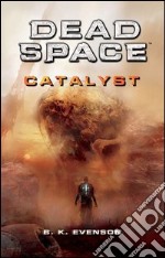 Dead Space Catalyst. E-book. Formato EPUB ebook