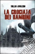 La crociata dei bambini. Metro 2033 Universe. E-book. Formato EPUB ebook