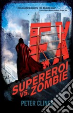 EX - Supereroi vs. Zombie. E-book. Formato EPUB