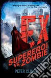 EX - Supereroi vs. Zombie. E-book. Formato EPUB ebook