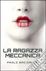La Ragazza Meccanica. E-book. Formato EPUB