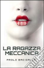 La Ragazza Meccanica. E-book. Formato EPUB ebook