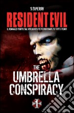 Resident Evil - Book 1 - The Umbrella Conspiracy. E-book. Formato EPUB ebook