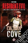 Resident Evil - Book 2 - Caliban Cove. E-book. Formato EPUB ebook di S.D. Perry