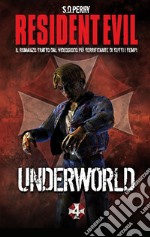 Resident Evil - Book 4 - Underworld. E-book. Formato EPUB ebook