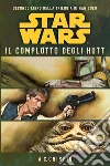 Star Wars - La Trilogia di Han Solo 2 - Il Complotto degli Hutt. E-book. Formato EPUB ebook di A. C. Crispin