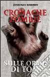 Cronache Zombie 3 - Sulle orme di Tom. E-book. Formato EPUB ebook di Jonathan Maberry