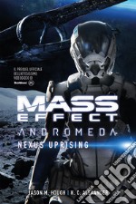 Mass Effect: Andromeda - Nexus Uprising. E-book. Formato EPUB ebook