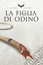 La Figlia di Odino: Raven Rings - Vol. 1. E-book. Formato EPUB ebook