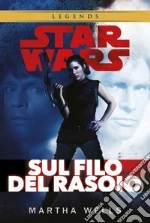 Star Wars - Sul filo del rasoio. E-book. Formato EPUB